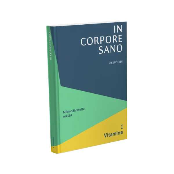 Mikronährstoffe erklärt (Band 1: Vitamine)